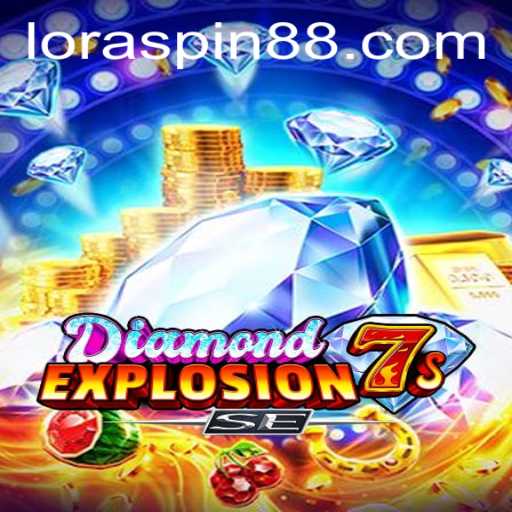 Exploring the Exciting World of DiamondExplosion7sSE With LORASPIN